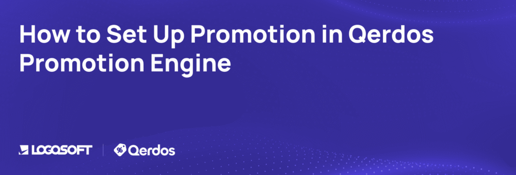 Setting Up Promotion in Qerdos Promotion Engine